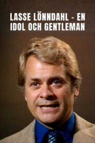 Lasse Lönndahl – en idol och gentleman