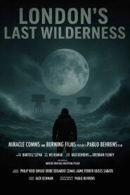 London’s Last Wilderness
