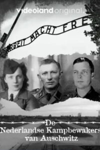 De Nederlandse Kampbewakers Van Auschwitz