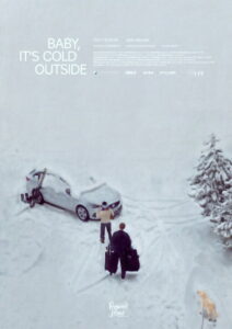 Baby it’s Cold Outside
