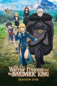 The Warrior Princess and the Barbaric King: Season 1