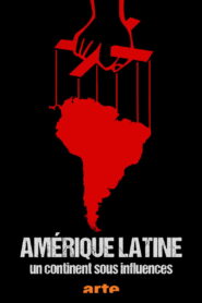 Amérique Latine, Un Continent Sous Influences