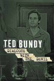 Ted Bundy: Dialogue with the Devil