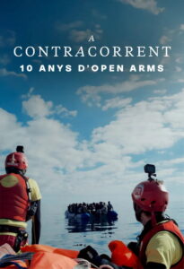 A contracorrent: 10 anys d’Open Arms
