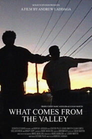 What Comes From the Valley