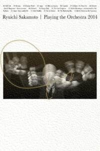 Ryuichi Sakamoto | Playing the Orchestra 2014