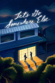 Let’s Go Somewhere Else