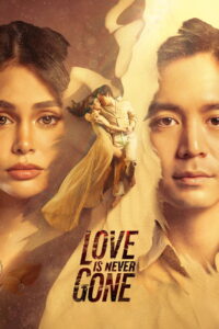 Love Is Never Gone: Season 1