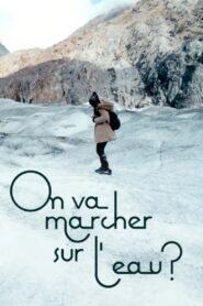 On va marcher sur l’eau ?