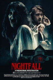Nightfall: A Paranormal Investigation