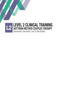 Clinical Foundations in Gottman Method Couples Therapy: Season 2