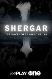 Shergar: The Racehorse and the IRA