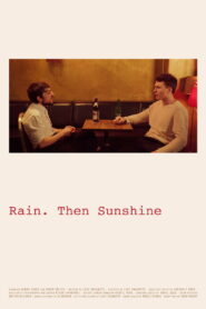 Rain. Then Sunshine