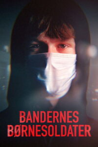 Bandernes børnesoldater: Season 1