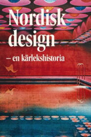 Nordic Design – A Love Story