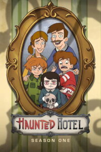 Haunted Hotel: Season 1