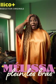 Mélissa, plein les bras