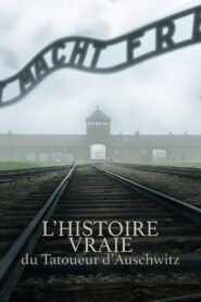 L’Histoire Vraie Du Tatoueur D’Auschwitz