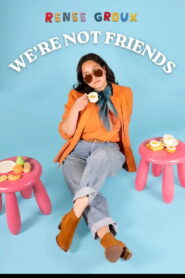 Renee Groux: “We’re Not Friends”