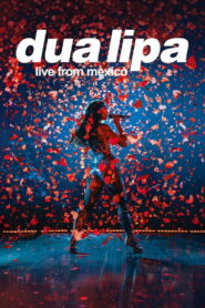 Dua Lipa: Live From Mexico