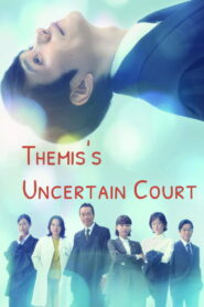 Themis’ Uncertain Court