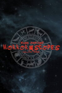 Horror-Scopes: Volume Three – Dark Zodiac