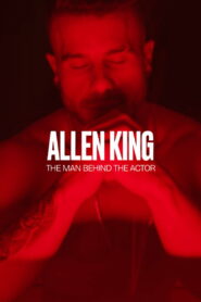 Allen King – The Man Behind the Actor
