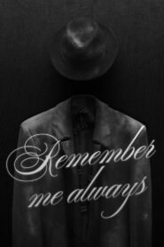 Remember Me Always