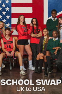 School Swap: UK to USA: Season 1