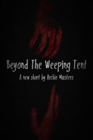 Beyond The Weeping Tent