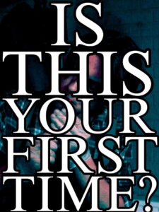 Is This Your First Time?