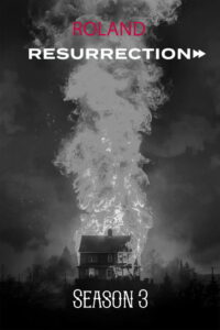 Roland: Resurrection: Season 3