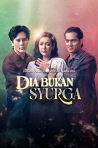 Dia Bukan Syurga: Season 1