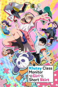 The Klutzy Class Monitor and the Girl with the Short Skirt: Season 1