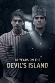 10 Years On The Devil’s Island