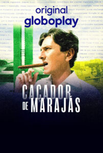 Fernando Collor: The Maharajah Hunter: Season 1