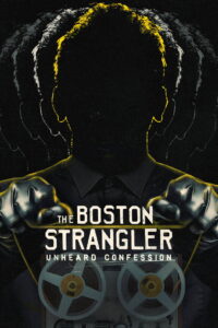 The Boston Strangler: Unheard Confession