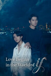 Love Begins in the World of If: Season 1
