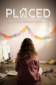 Placed – The Journey Through Foster Care