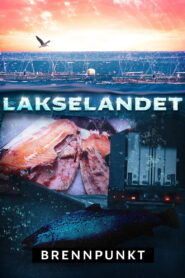 Brennpunkt – Lakselandet