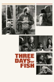 Three Days of Fish