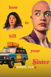 How To Kill Your Sister: Season 1