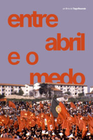 Entre Abril e o Medo