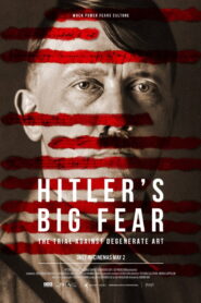 Hitler’s Big Fear: The Trial Against Degenerate Art
