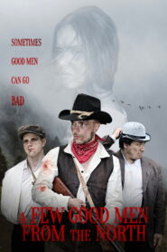 A Few Good Men From The North