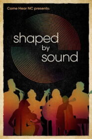 Shaped By Sound