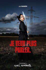 je veux plus parler.