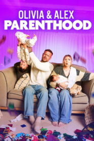 Olivia & Alex: Parenthood