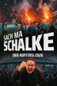 Sach ma Schalke – Der Aufstieg 2026