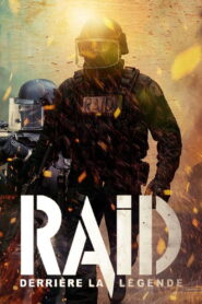 Raid – Derrière La Légende